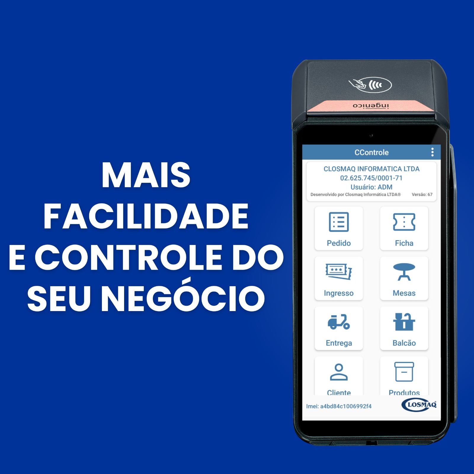 Mais facilidade e controle
